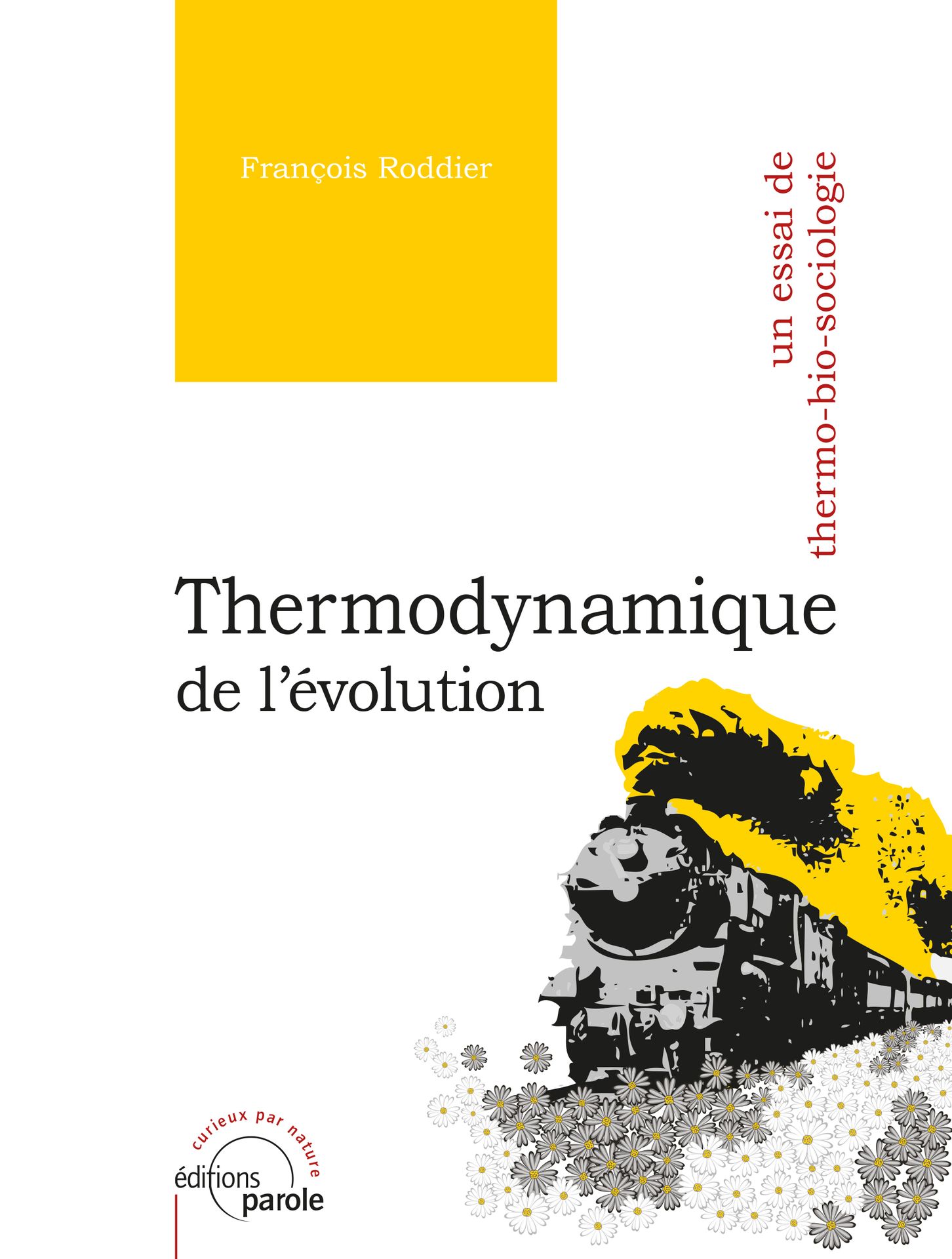 Thermodynamique de l'évolution - Parole