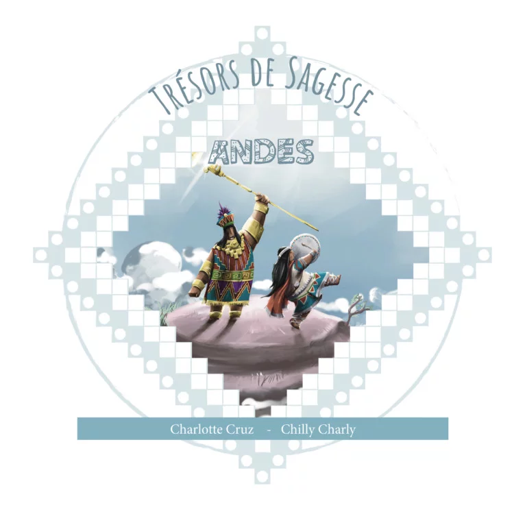 Trésors de sagesse Andes - La Goutte créative
