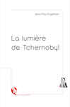 [9791092173185] La lumière de Tchernobyl